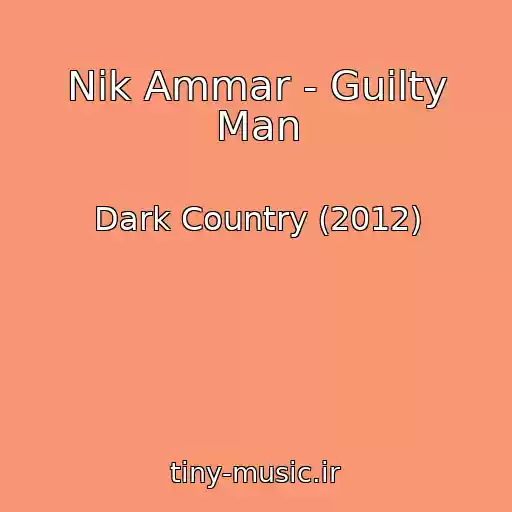 کاور آهنگ Nik Ammar - Guilty Man از Dark Country (2012)