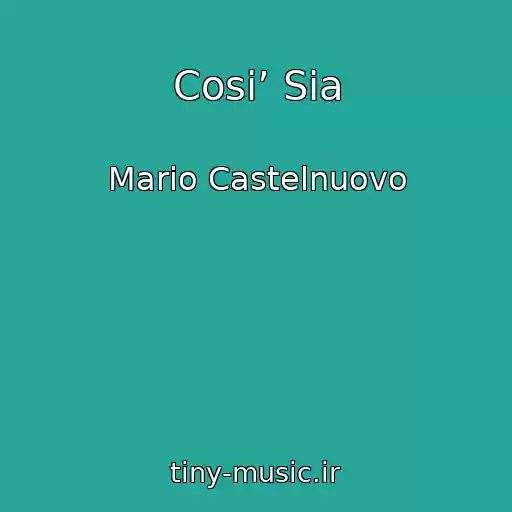 کاور آهنگ Cosi’ Sia از Mario Castelnuovo