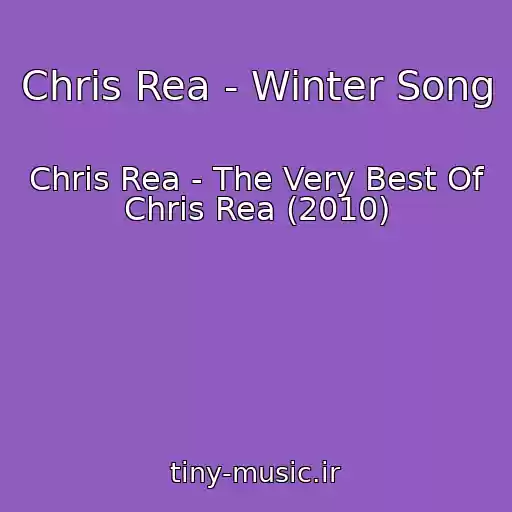 کاور آهنگ Chris Rea - Winter Song از Chris Rea - The Very Best Of Chris Rea (2010)
