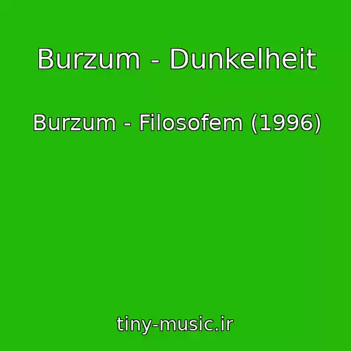 کاور آهنگ Burzum - Dunkelheit از Burzum - Filosofem (1996)