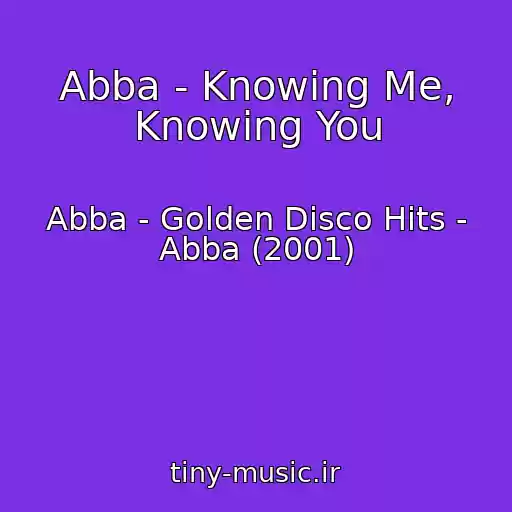 کاور آهنگ Abba - Knowing Me, Knowing You از Abba - Golden Disco Hits - Abba (2001)