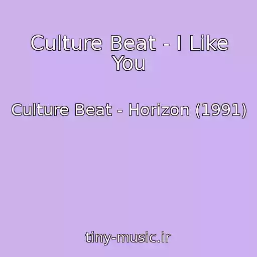 کاور آهنگ Culture Beat - I Like You از Culture Beat - Horizon (1991)