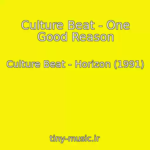 کاور آهنگ Culture Beat - One Good Reason از Culture Beat - Horizon (1991)