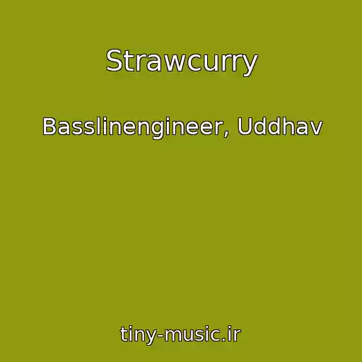 کاور آهنگ Strawcurry از Basslinengineer, Uddhav
