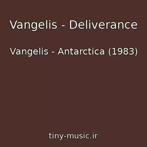 کاور آهنگ Vangelis - Deliverance از Vangelis - Antarctica (1983)