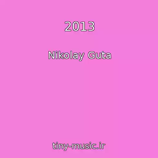 کاور آهنگ 2013 از Nikolay Guta