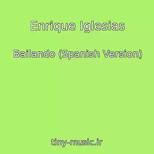 کاور آهنگ Enrique Iglesias از Bailando (Spanish Version)