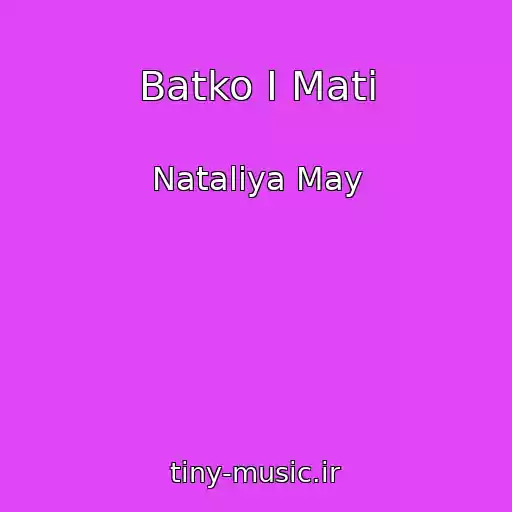 کاور آهنگ Batko І Mati از Natalіya May