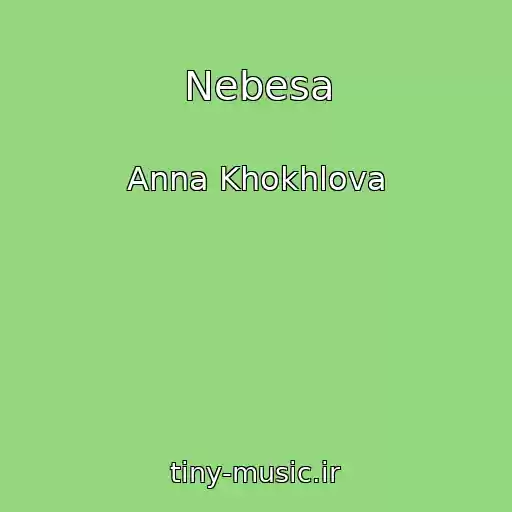 کاور آهنگ Nebesa از Anna Khokhlova