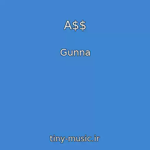 کاور آهنگ A$$ از Gunna