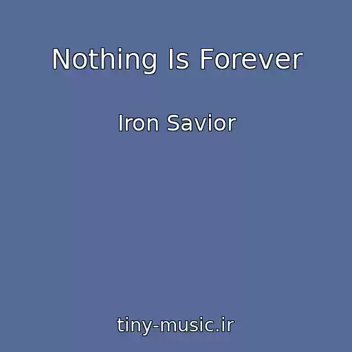 کاور آهنگ Nothing Is Forever از Iron Savior