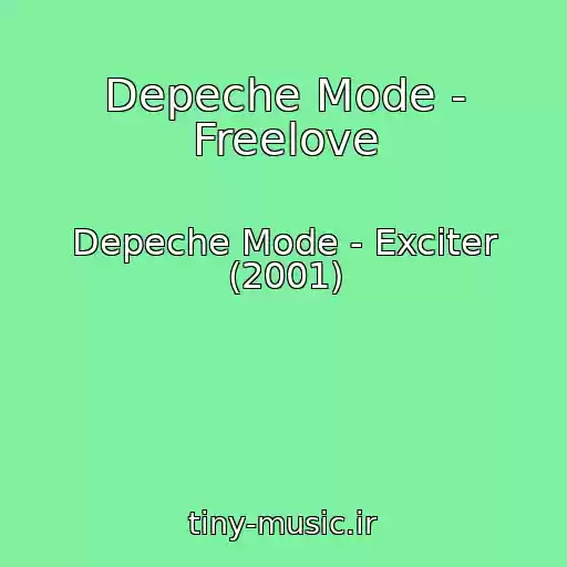 کاور آهنگ Depeche Mode - Freelove از Depeche Mode - Exciter (2001)