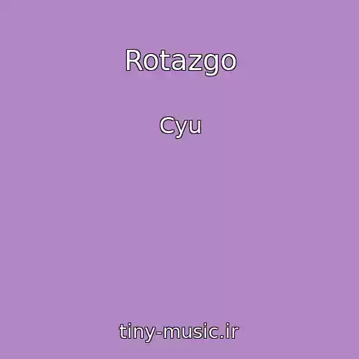 کاور آهنگ Rotazgo از Cyu