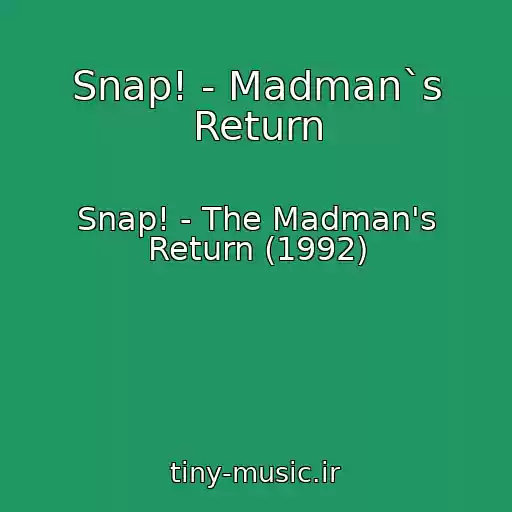 کاور آهنگ Snap! - Madman`s Return از Snap! - The Madman's Return (1992)