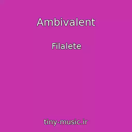 کاور آهنگ Ambivalent از Filalete