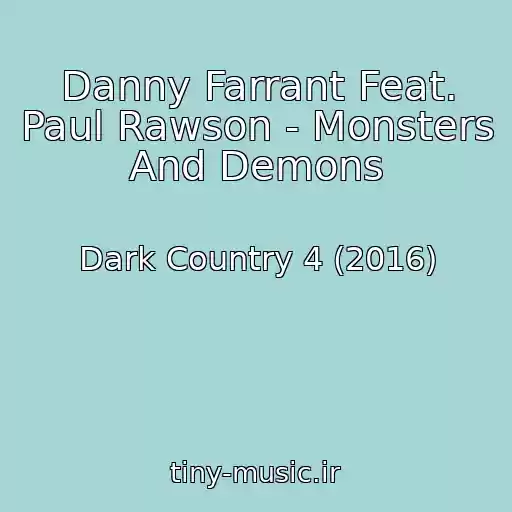 کاور آهنگ Danny Farrant Feat. Paul Rawson - Monsters And Demons از Dark Country 4 (2016)