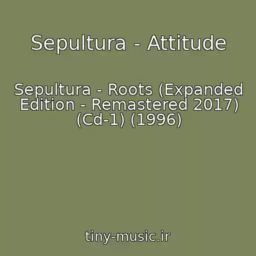 کاور آهنگ Sepultura - Attitude از Sepultura - Roots (Expanded Edition - Remastered 2017) (Cd-1) (1996)