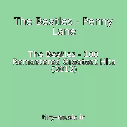 کاور آهنگ The Beatles - Penny Lane از The Beatles - 100 Remastered Greatest Hits (2012)