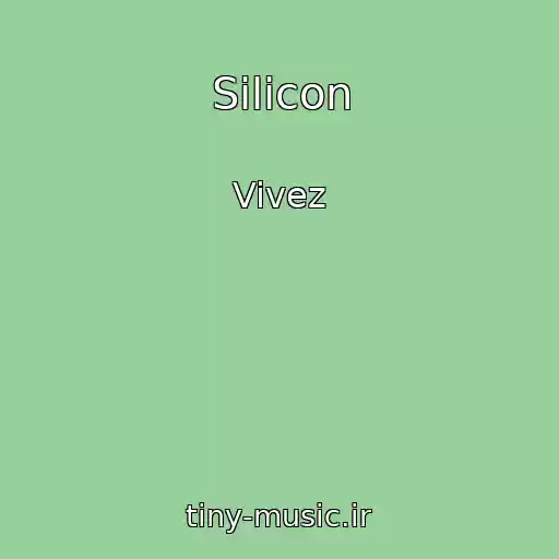 کاور آهنگ Silicon از Vivez