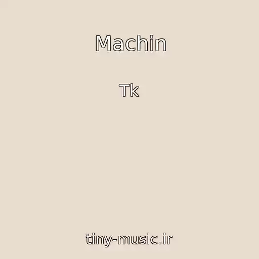 کاور آهنگ Machin از Tk