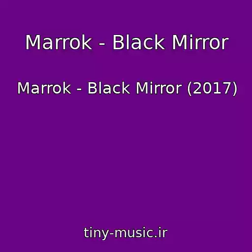 کاور آهنگ Marrok - Black Mirror از Marrok - Black Mirror (2017)