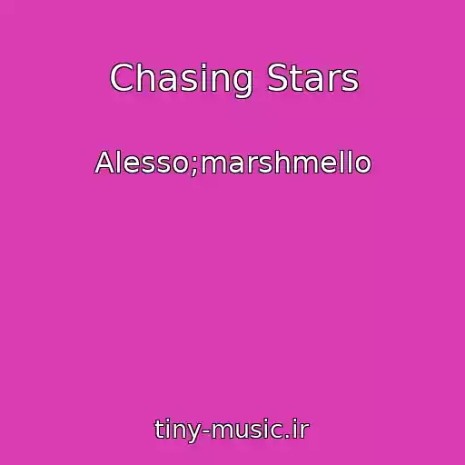 کاور آهنگ Chasing Stars از Alesso;marshmello