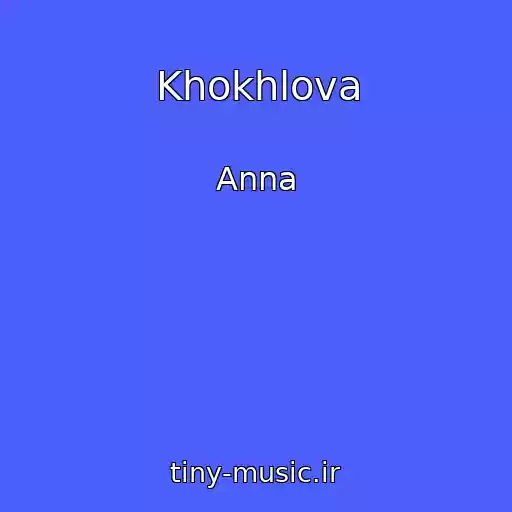 کاور آهنگ Khokhlova از Anna