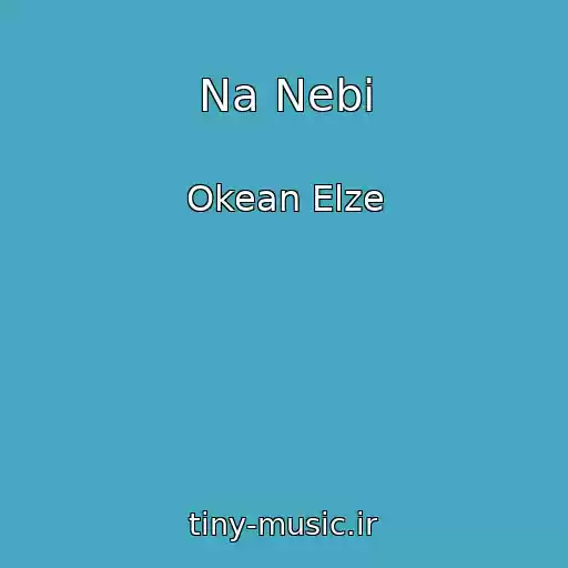 کاور آهنگ Na Nebi از Okean Elze