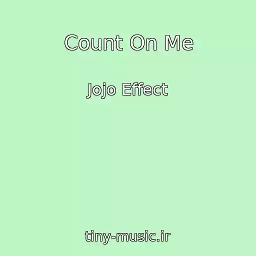 کاور آهنگ Count On Me از Jojo Effect