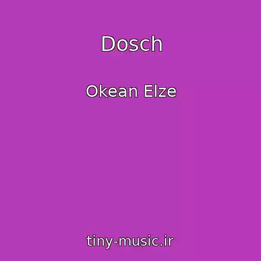کاور آهنگ Dosch از Okean Elze