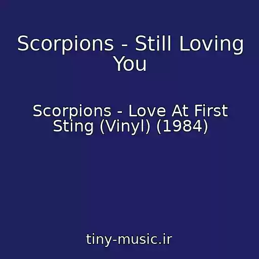 کاور آهنگ Scorpions - Still Loving You از Scorpions - Love At First Sting (Vinyl) (1984)