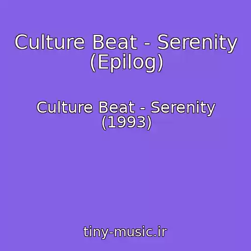 کاور آهنگ Culture Beat - Serenity (Epilog) از Culture Beat - Serenity (1993)