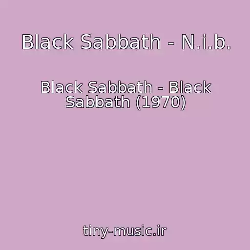 کاور آهنگ Black Sabbath - N.i.b. از Black Sabbath - Black Sabbath (1970)