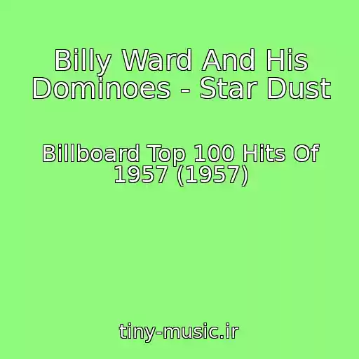 کاور آهنگ Billy Ward And His Dominoes - Star Dust از Billboard Top 100 Hits Of 1957 (1957)