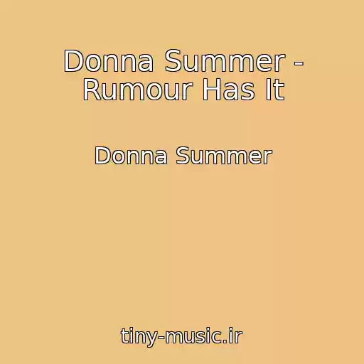 کاور آهنگ Donna Summer - Rumour Has It از Donna Summer