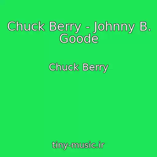 کاور آهنگ Chuck Berry - Johnny B. Goode از Chuck Berry
