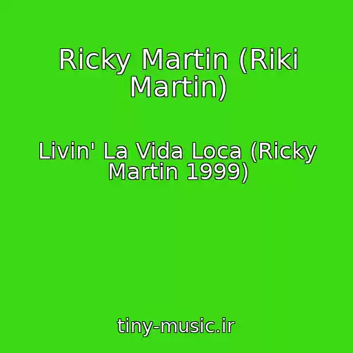 کاور آهنگ Ricky Martin (Riki Martin) از Livin' La Vida Loca (Ricky Martin 1999)