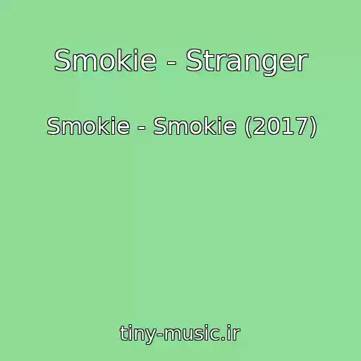 کاور آهنگ Smokie - Stranger از Smokie - Smokie (2017)
