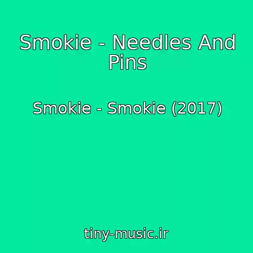 کاور آهنگ Smokie - Needles And Pins از Smokie - Smokie (2017)