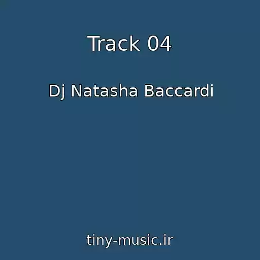 کاور آهنگ Track 04 از Dj Natasha Baccardi