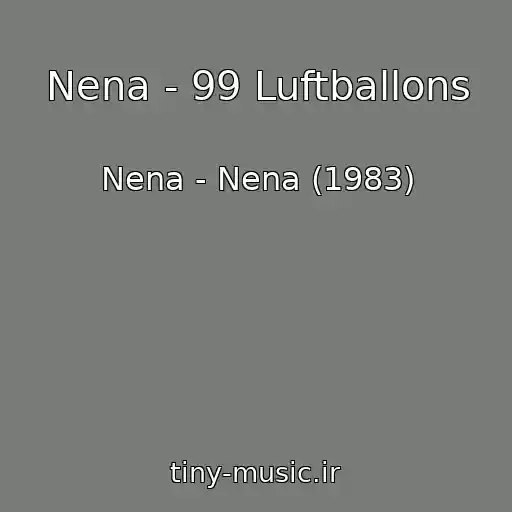 کاور آهنگ Nena - 99 Luftballons از Nena - Nena (1983)