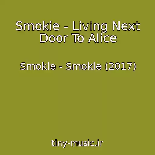 کاور آهنگ Smokie - Living Next Door To Alice از Smokie - Smokie (2017)