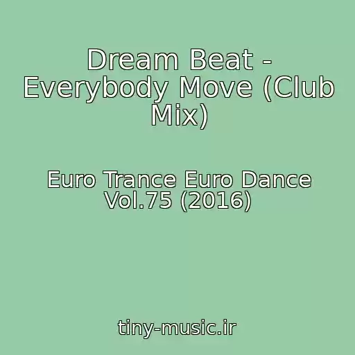 کاور آهنگ Dream Beat - Everybody Move (Club Mix) از Euro Trance Euro Dance Vol.75 (2016)