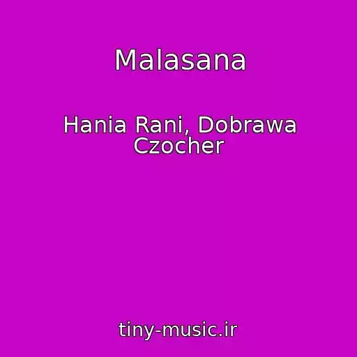 کاور آهنگ Malasana از Hania Rani, Dobrawa Czocher