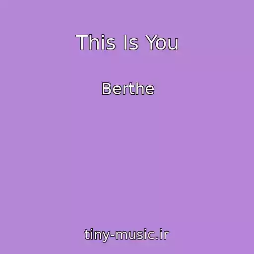 کاور آهنگ This Is You از Berthe