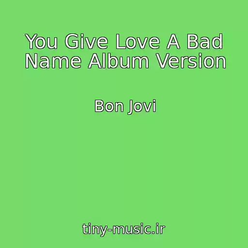 کاور آهنگ You Give Love A Bad Name Album Version از Bon Jovi