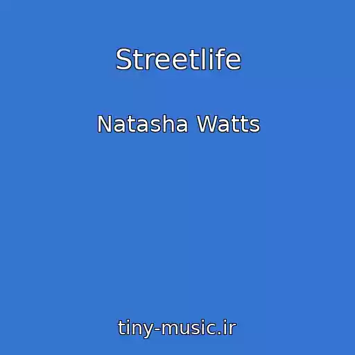 کاور آهنگ Streetlife از Natasha Watts