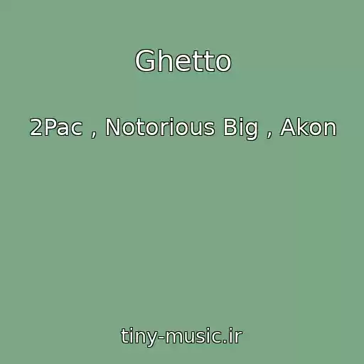کاور آهنگ Ghetto از 2Pac , Notorious Big , Akon