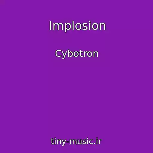 کاور آهنگ Implosion از Cybotron