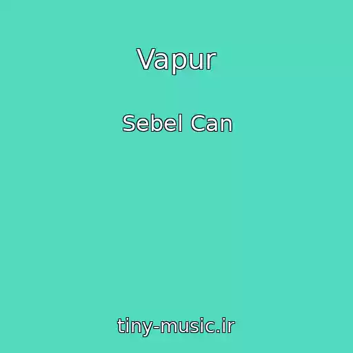 کاور آهنگ Vapur از Sebel Can